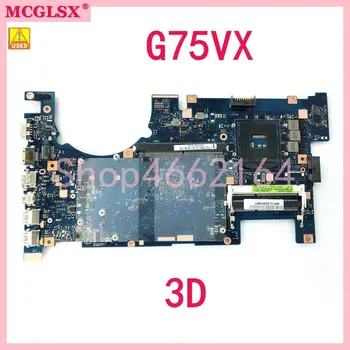G75VX 3D REV2.0 Laptop Placa de baza Pentru ASUS G75 G75V G75VX Placa de baza 100% Testat OK Transport Gratuit Folosit
