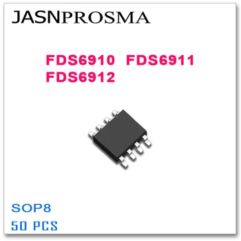 JASNPROSMA 50PCS SOP8 FDS6910 FDS6911 FDS6912 6910 6911 6912 Dual N-Canal de Înaltă calitate FDS